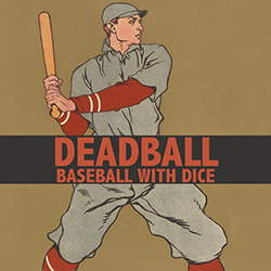 Deadball: Baseball With Dice